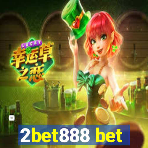 2bet888 bet